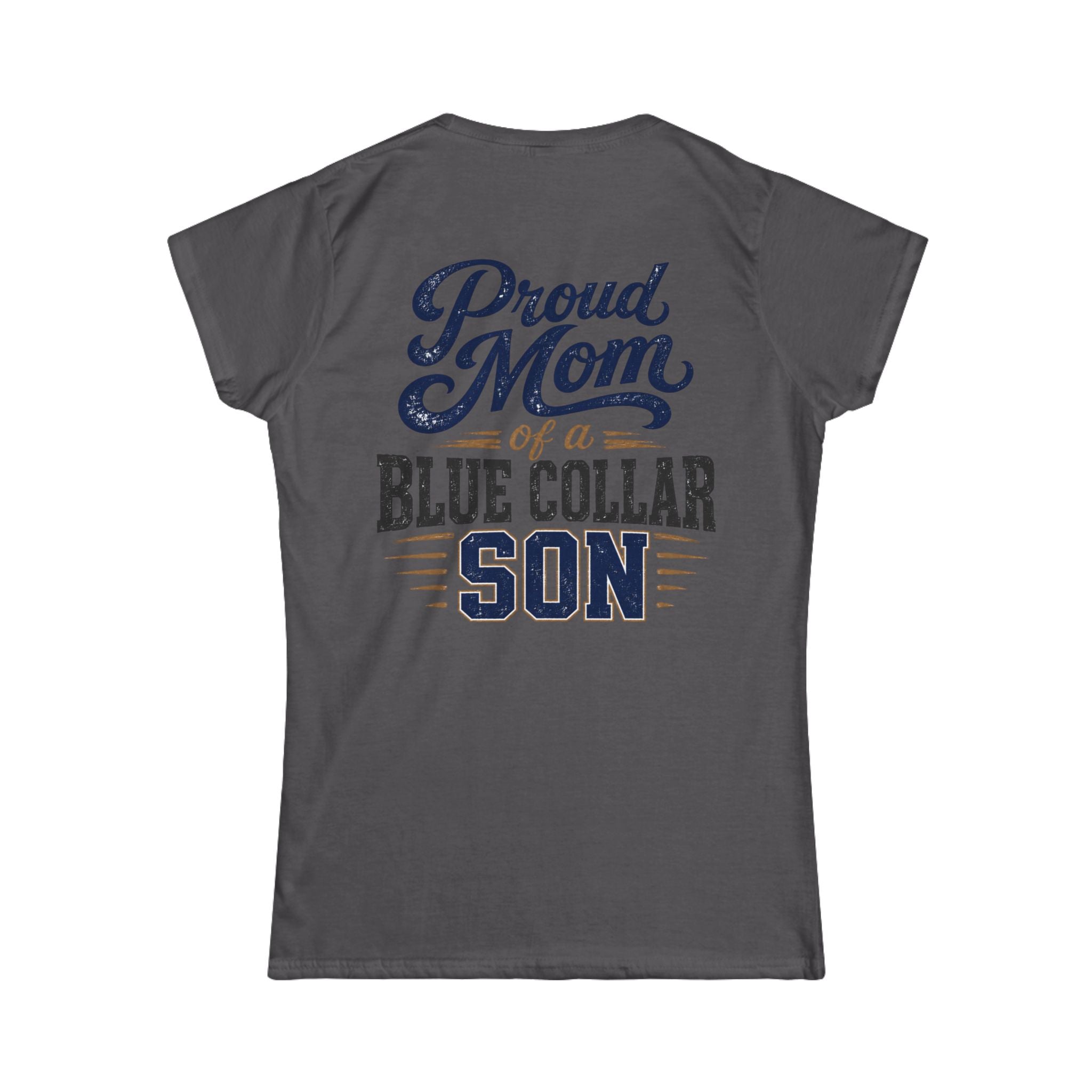 Proud Mom of a Blue Collar Son Tee — Women's Crewneck Shirt