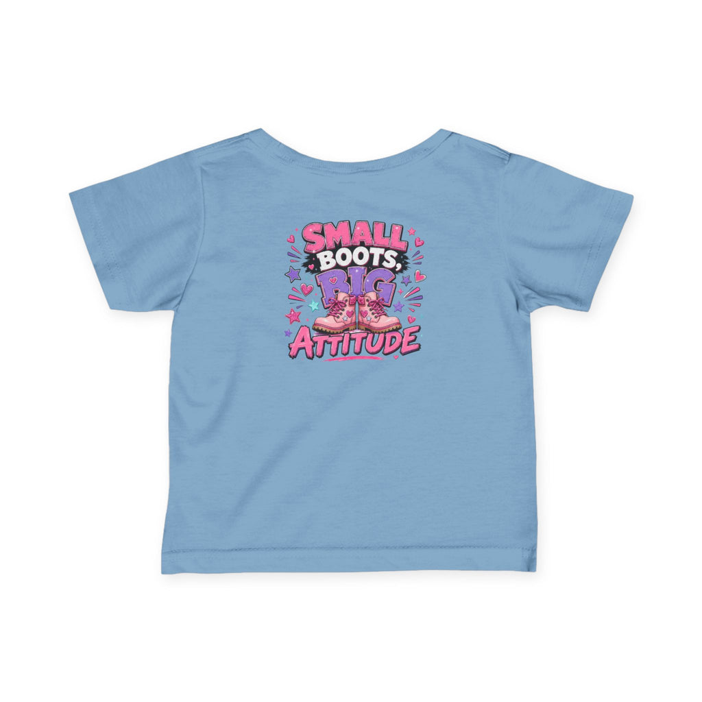 Infant Tee — "Small Boots Big Attitude" Cute Baby Boot Graphic Shirt