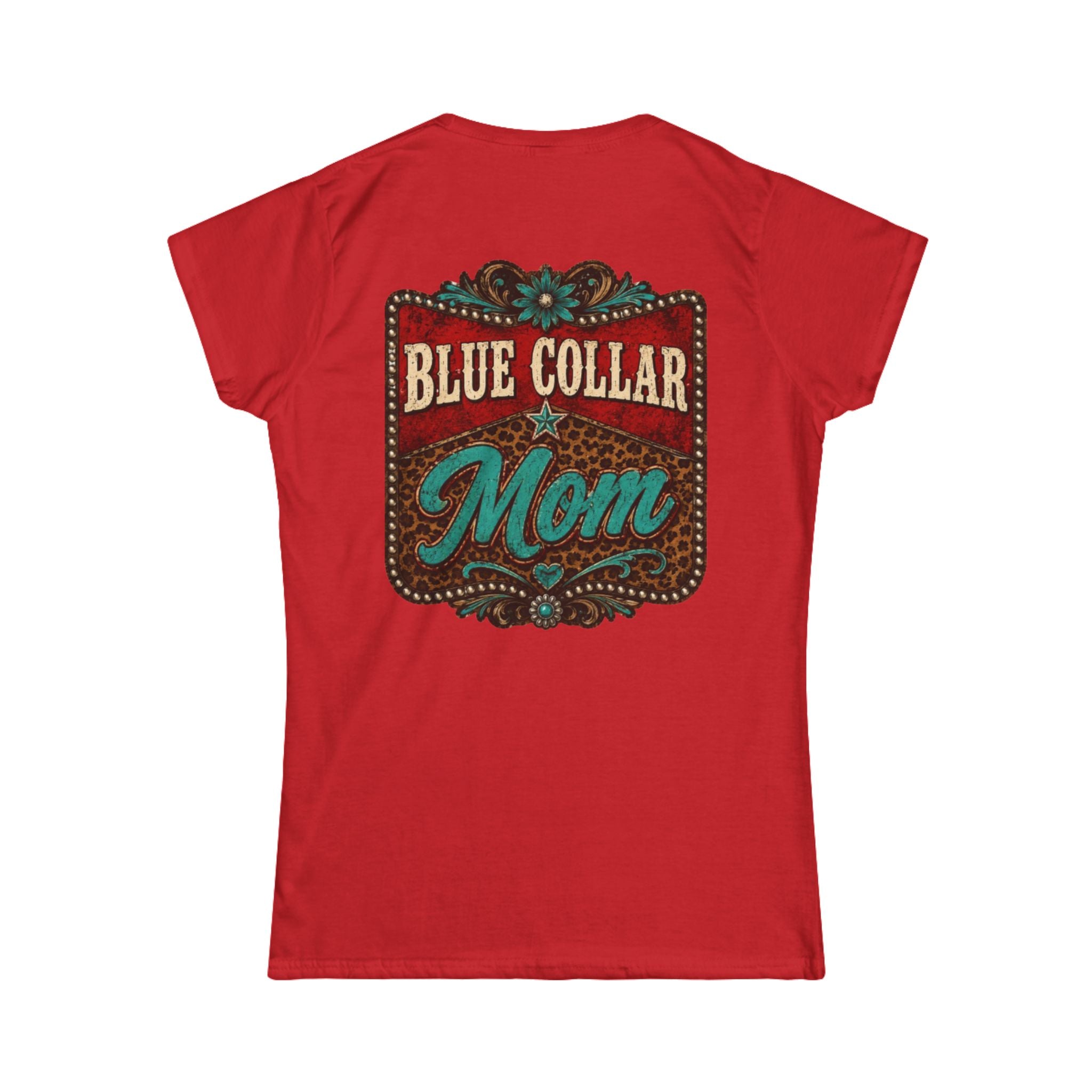 Blue Collar Mom Tee — Rustic Western Women's T‑Shirt ("Blue Collar Mom" Back Design)