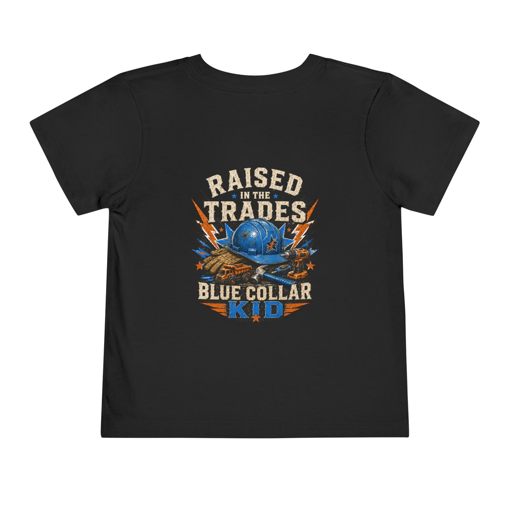 Toddler Tee — "Raised in the Trades" Blue Collar Kid Shirt
