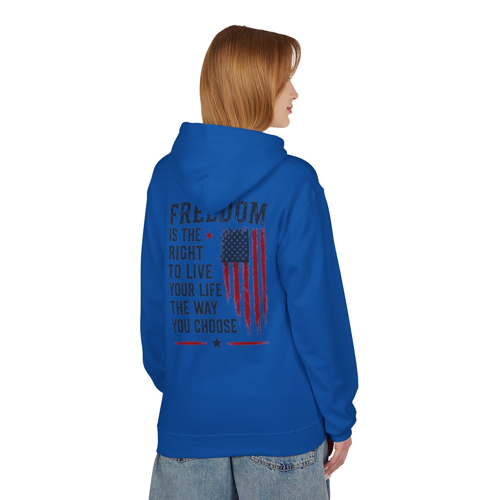 Freedom Flag Hoodie — "Freedom is the right to live your life the way you choose" Patriotic Pullover