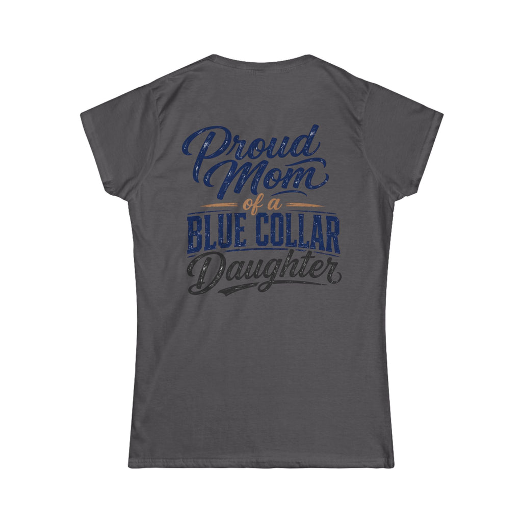 Proud Mom of a Blue Collar Daughter T-Shirt