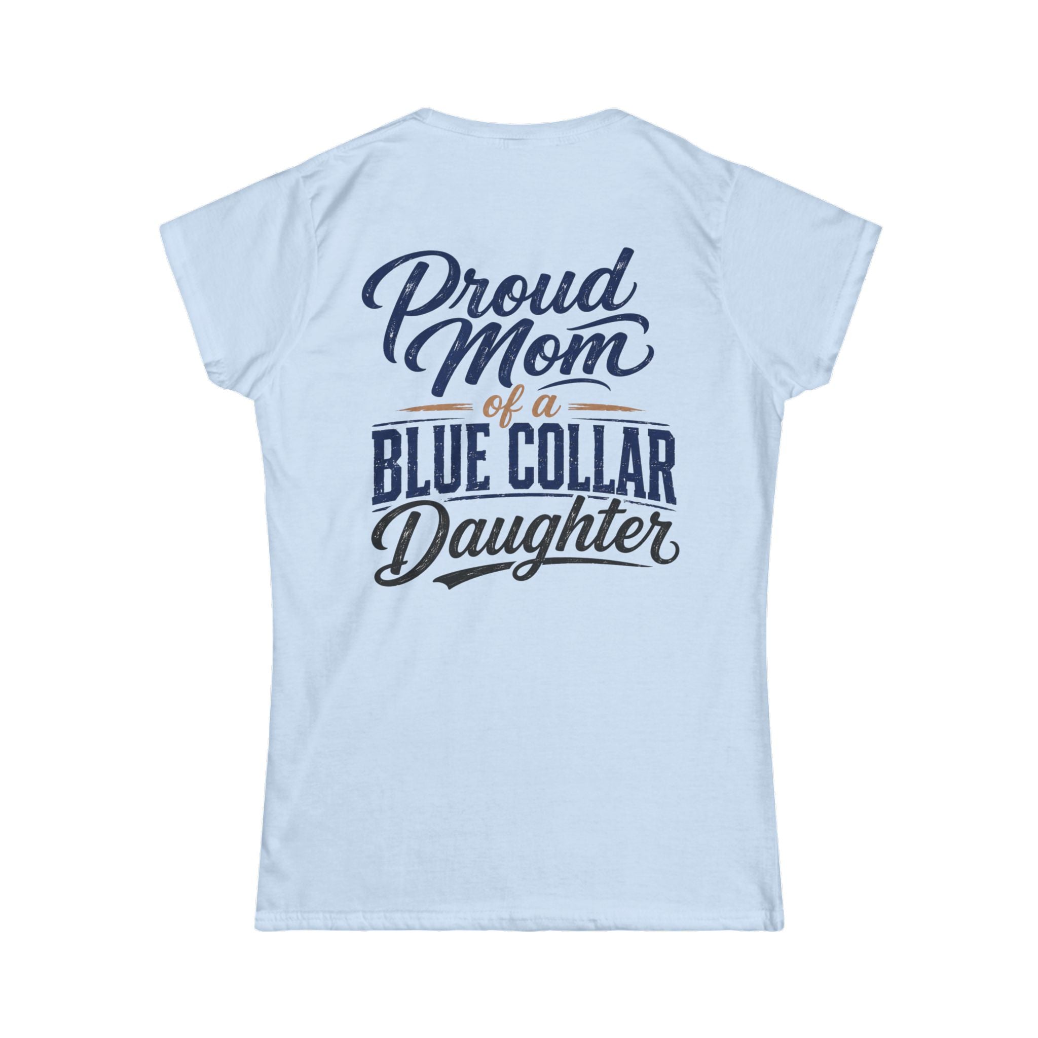 Proud Mom of a Blue Collar Daughter T-Shirt