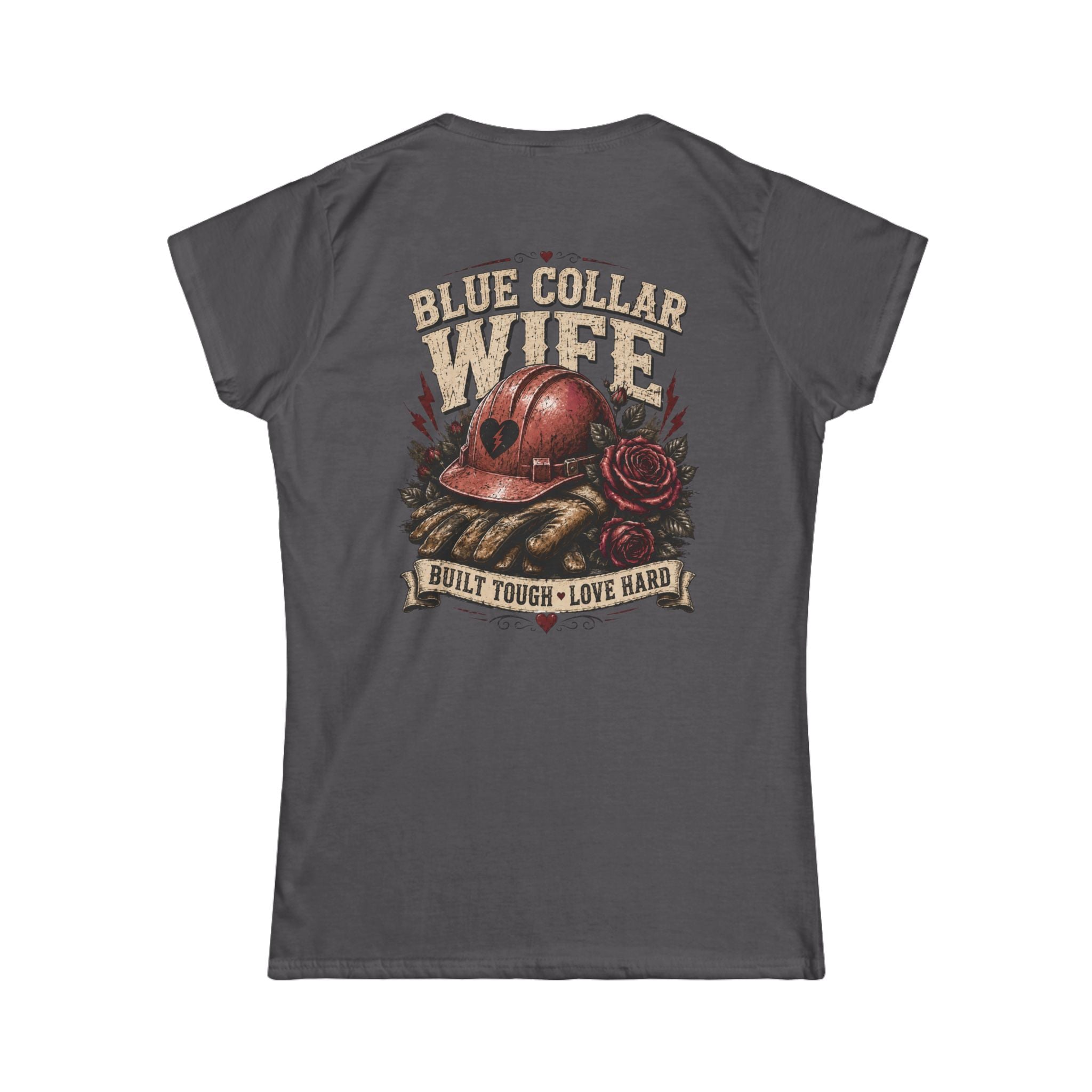 Blue Collar Wife T-Shirt — "Built Tough, Love Hard" Women's Tee