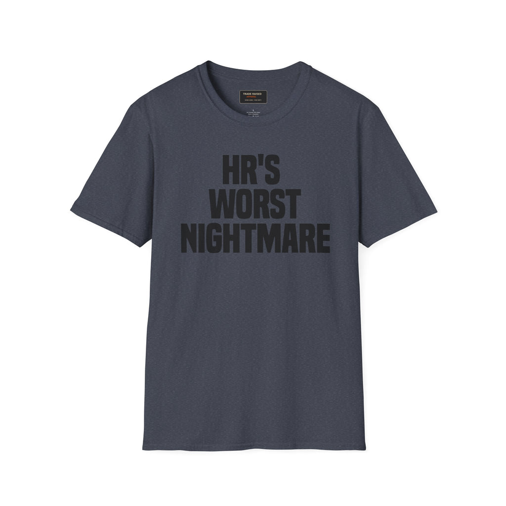 T-Shirt — "HR's Worst Nightmare" Funny Office Graphic Tee