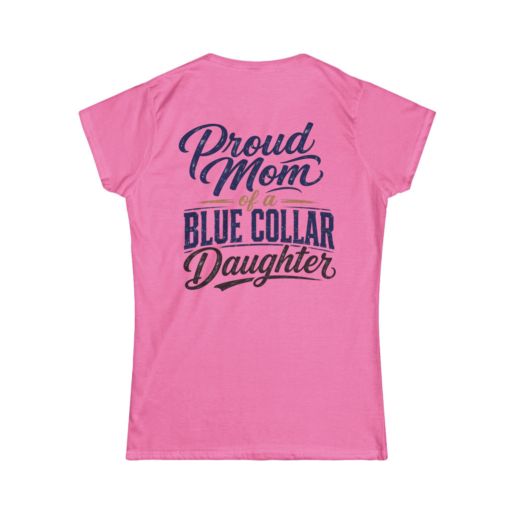 Proud Mom of a Blue Collar Daughter T-Shirt