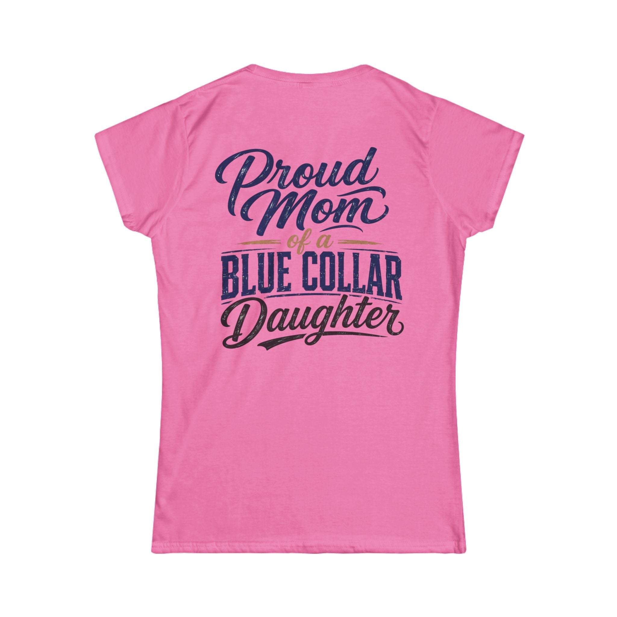 Proud Mom of a Blue Collar Daughter T-Shirt