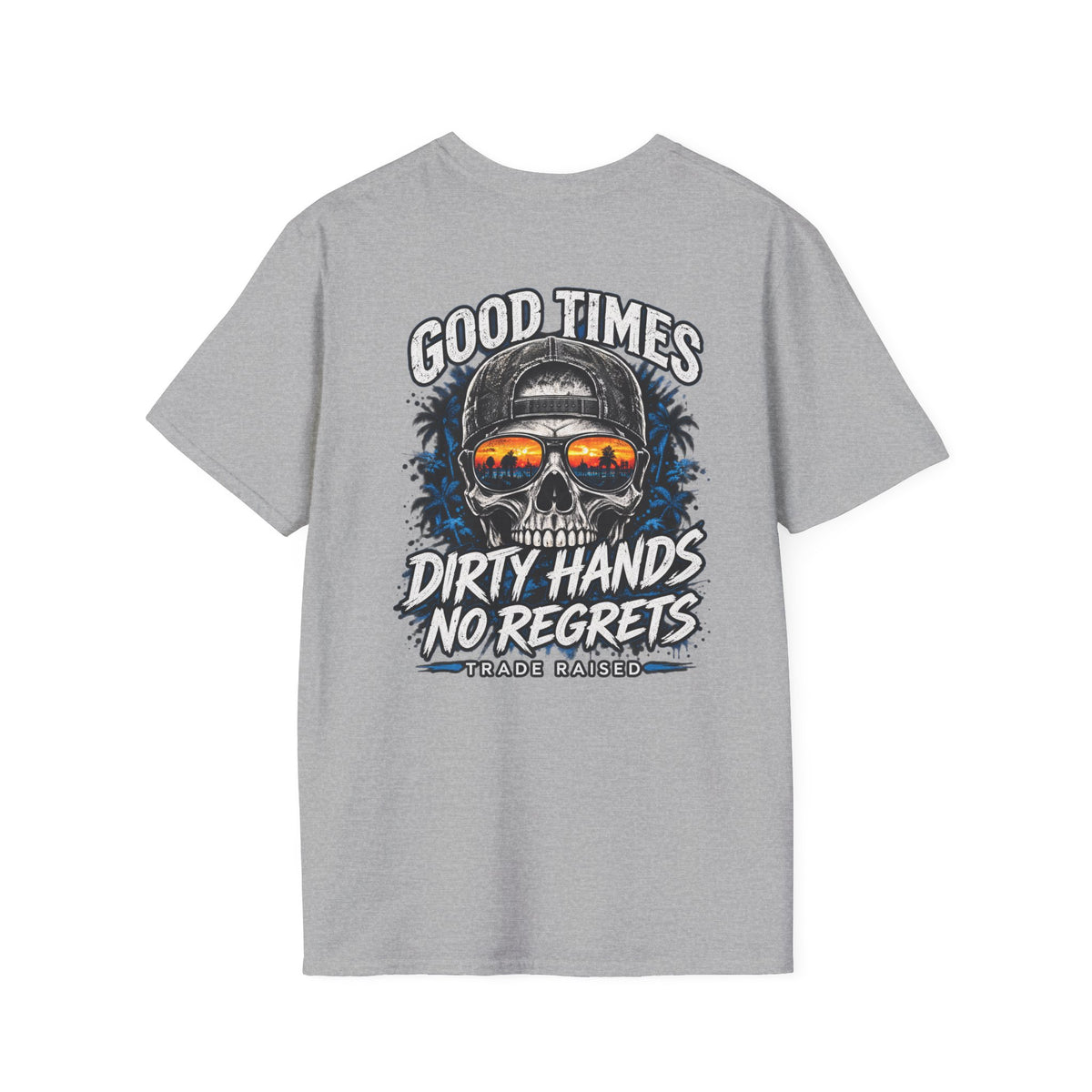 Skull Sunset T-Shirt — "Good Times Dirty Hands No Regrets" Graphic Tee