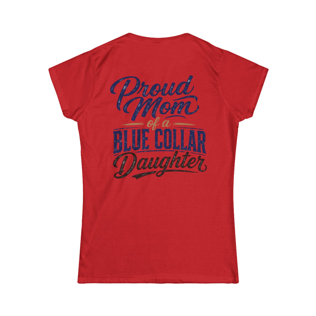 Proud Mom of a Blue Collar Daughter T-Shirt