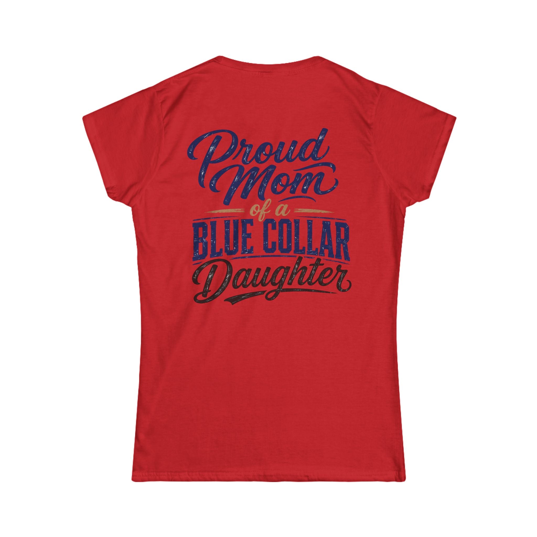 Proud Mom of a Blue Collar Daughter T-Shirt