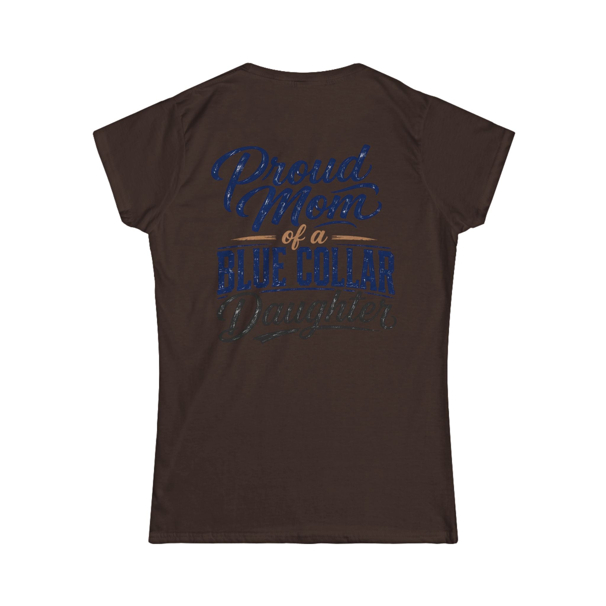 Proud Mom of a Blue Collar Daughter T-Shirt