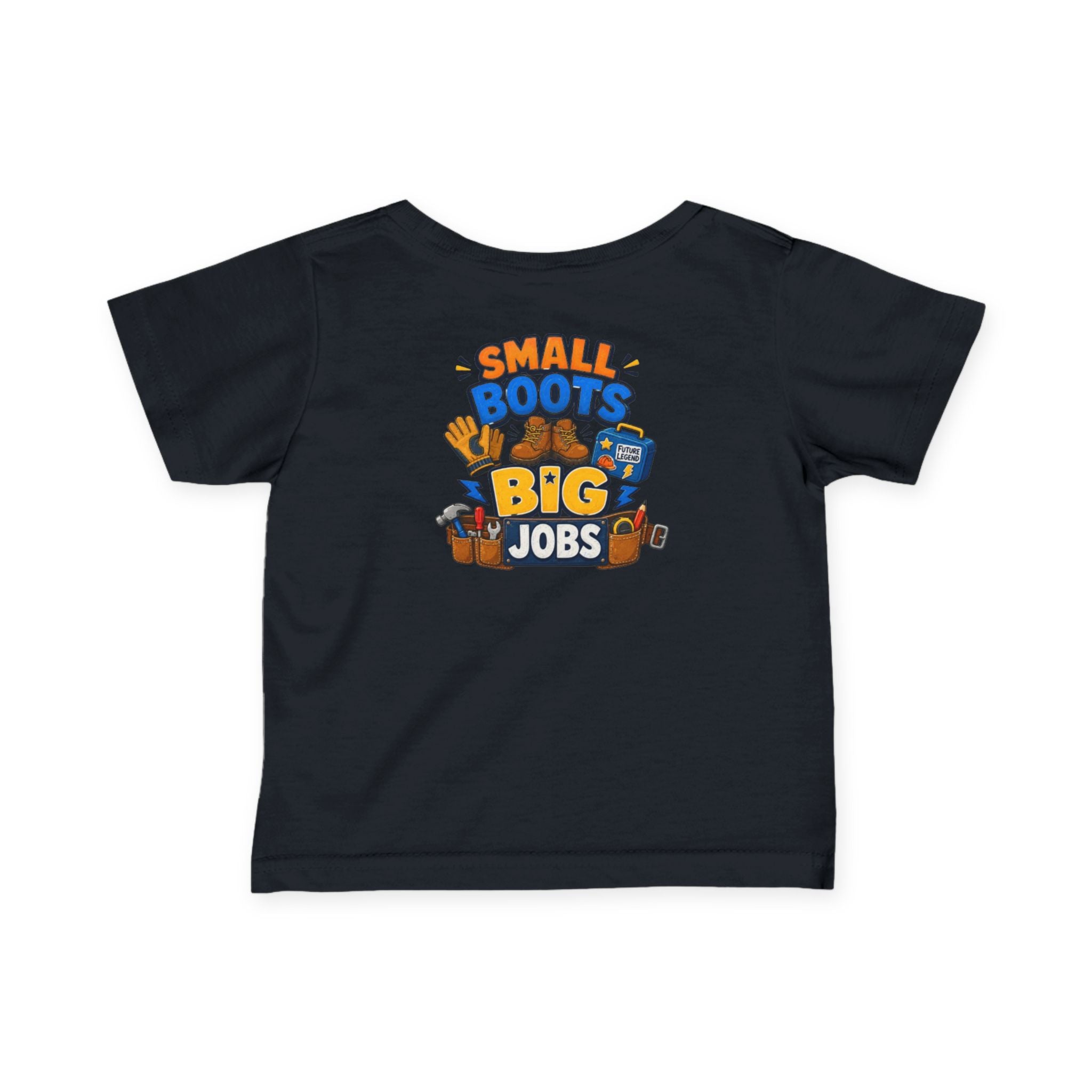 Infant Tee — “Small Boots Big Jobs” Construction Baby Shirt