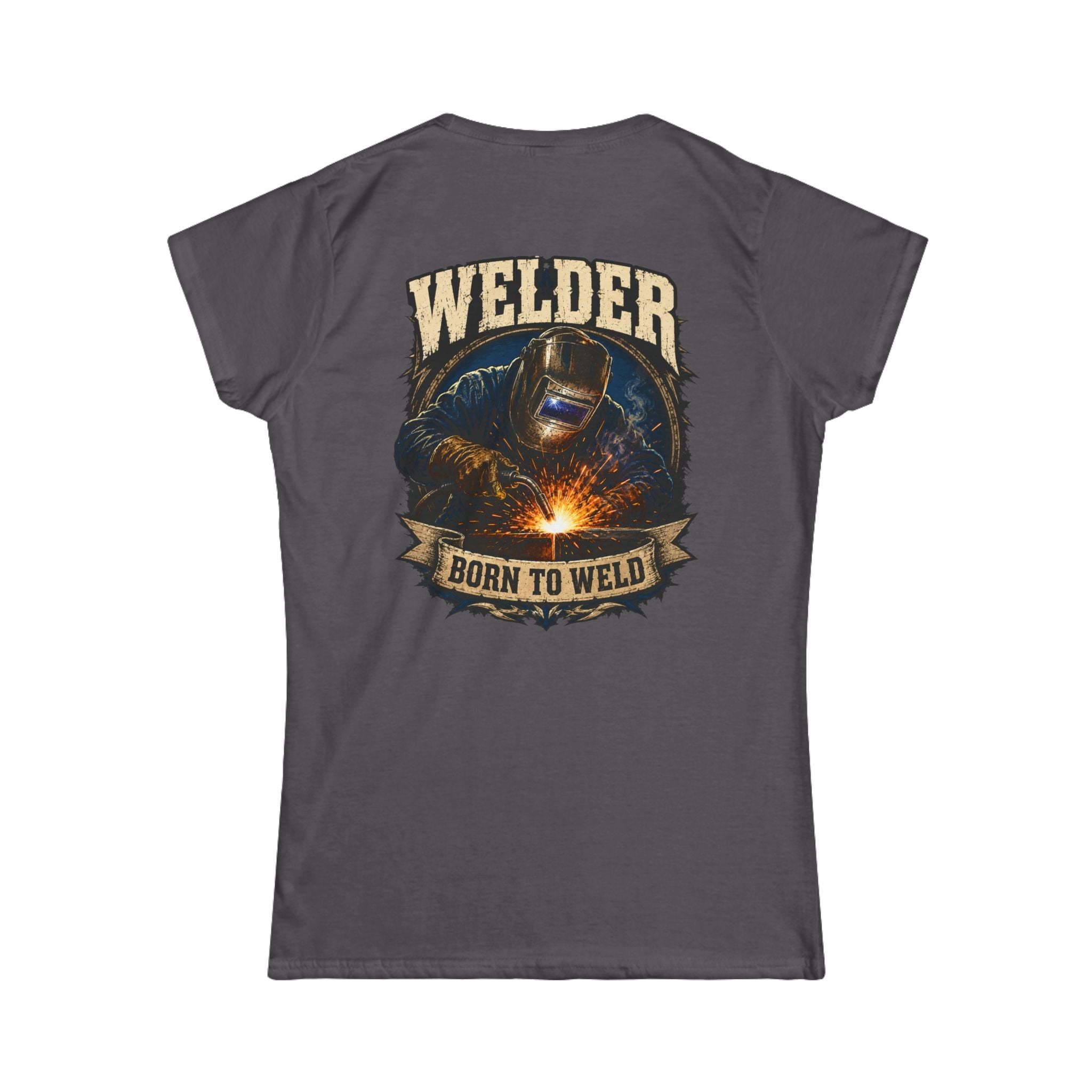 Welder "Born to Weld" Women's Tee — Welding Pride Graphic Shirt