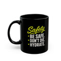 Coffee Mug — Safety First Graphic Mug ("Safety: Work Safe, Live Safe, Die Late")