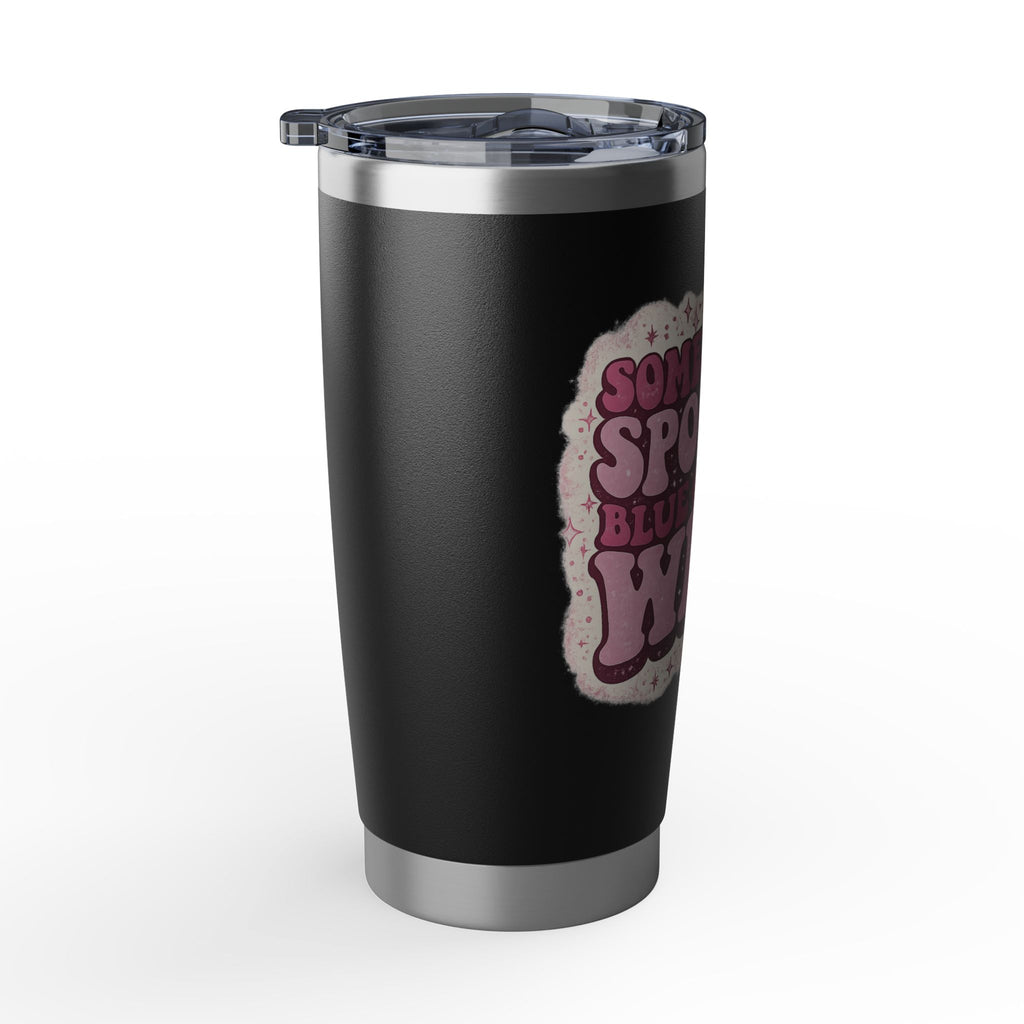 Tumbler — "Somebody’s Spoiled Blue Collar Wife" 20oz Stainless Travel Mug