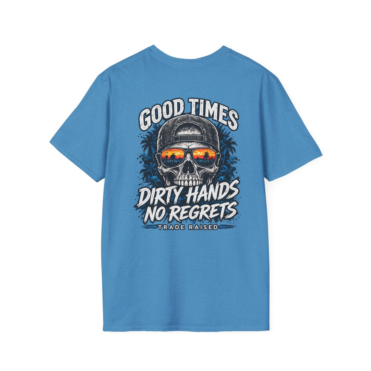 Skull Sunset T-Shirt — "Good Times Dirty Hands No Regrets" Graphic Tee
