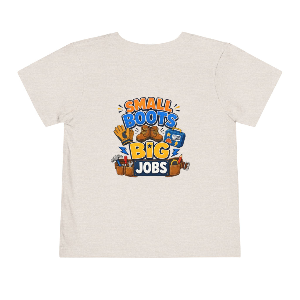 Toddler Tee — "Small Boots Big Jobs" Construction Graphic Shirt