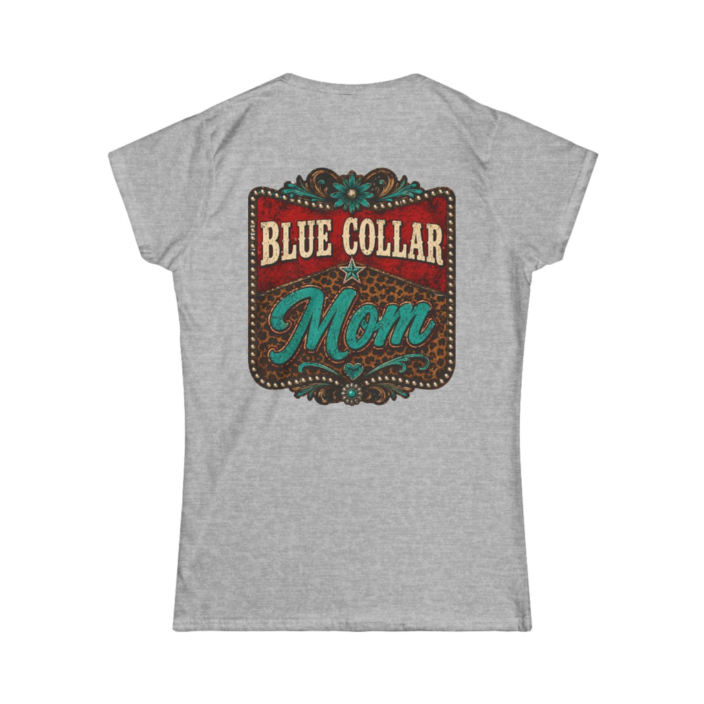 Blue Collar Mom Tee — Rustic Western Women's T‑Shirt ("Blue Collar Mom" Back Design)