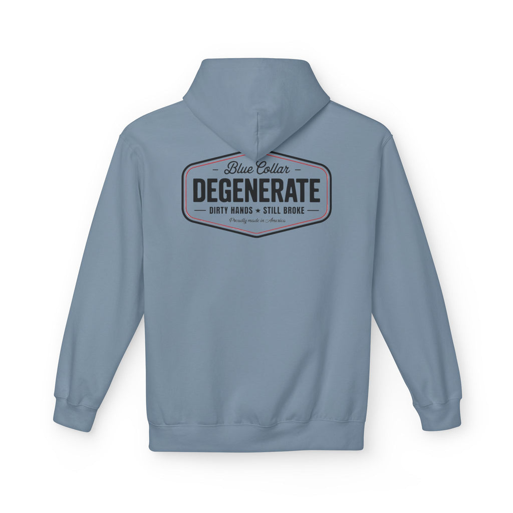 Blue Collar Degenerate Hoodie – "Dirty Hands • Still Broke" Workwear Pullover