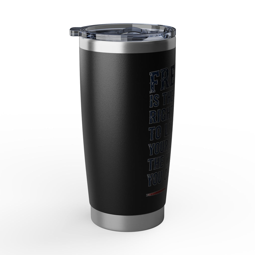 Freedom Patriotic 20oz Tumbler — 'Freedom is the right to live your life the way you choose'