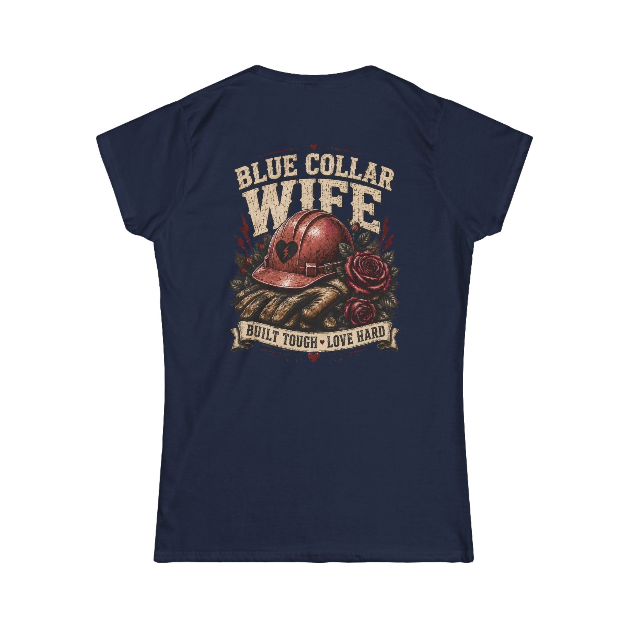 Blue Collar Wife T-Shirt — "Built Tough, Love Hard" Women's Tee