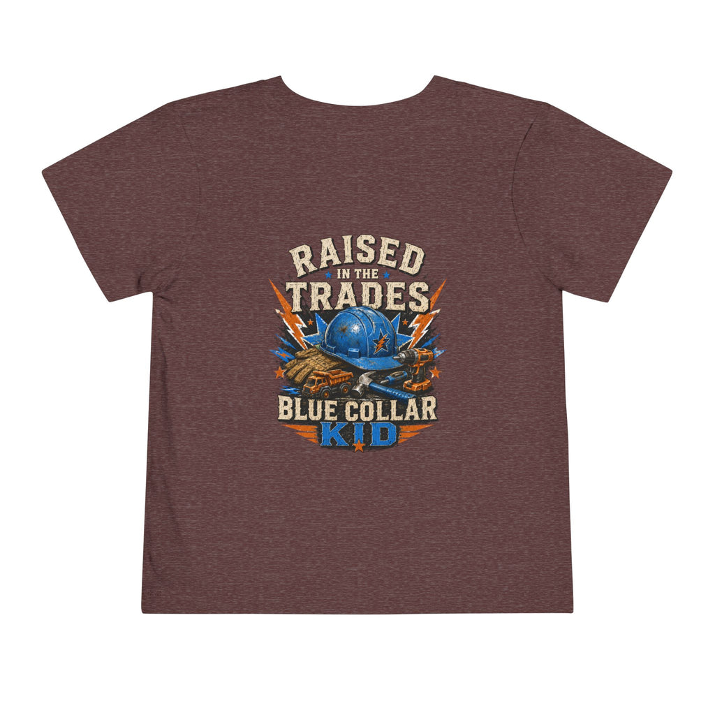 Toddler Tee — "Raised in the Trades" Blue Collar Kid Shirt