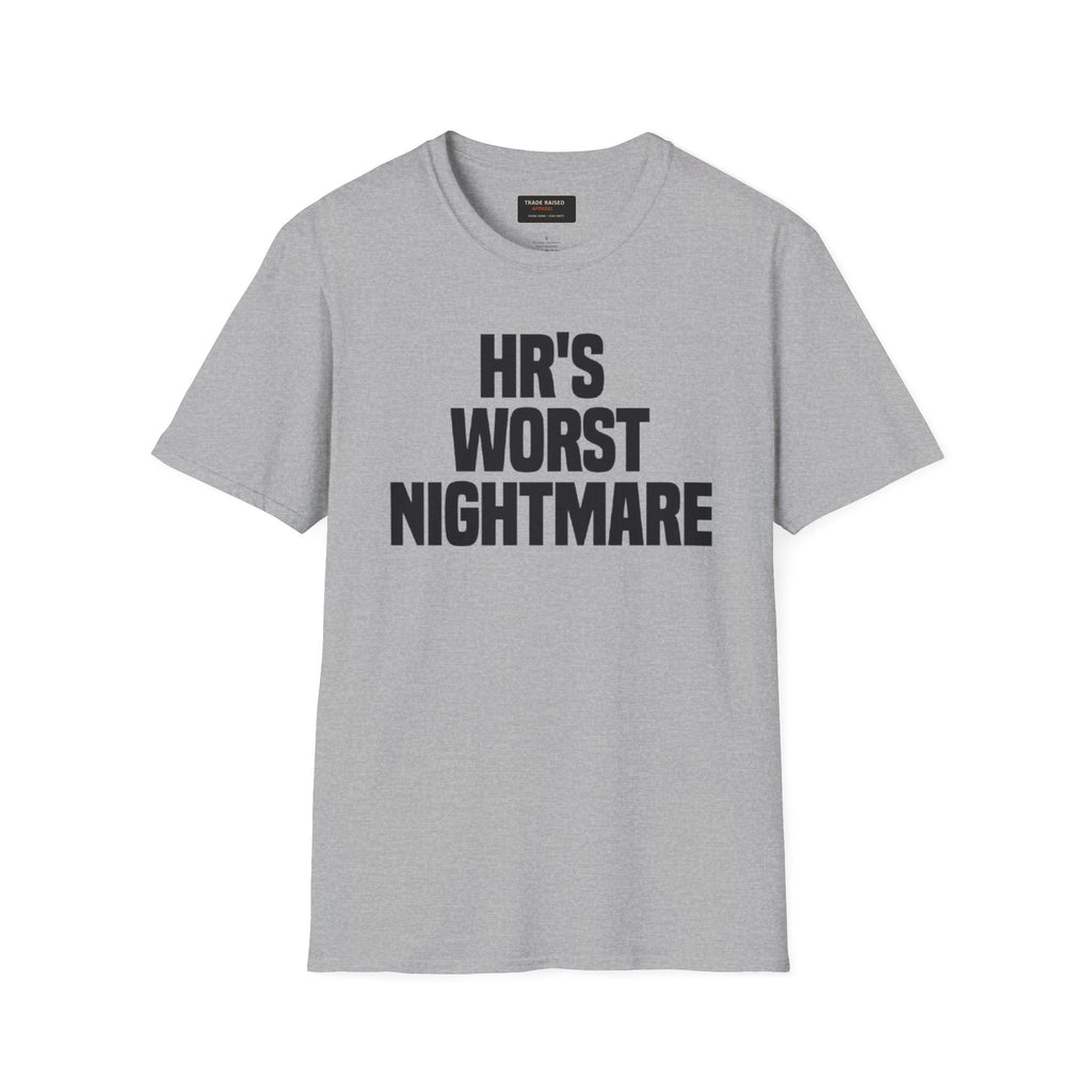 T-Shirt — "HR's Worst Nightmare" Funny Office Graphic Tee