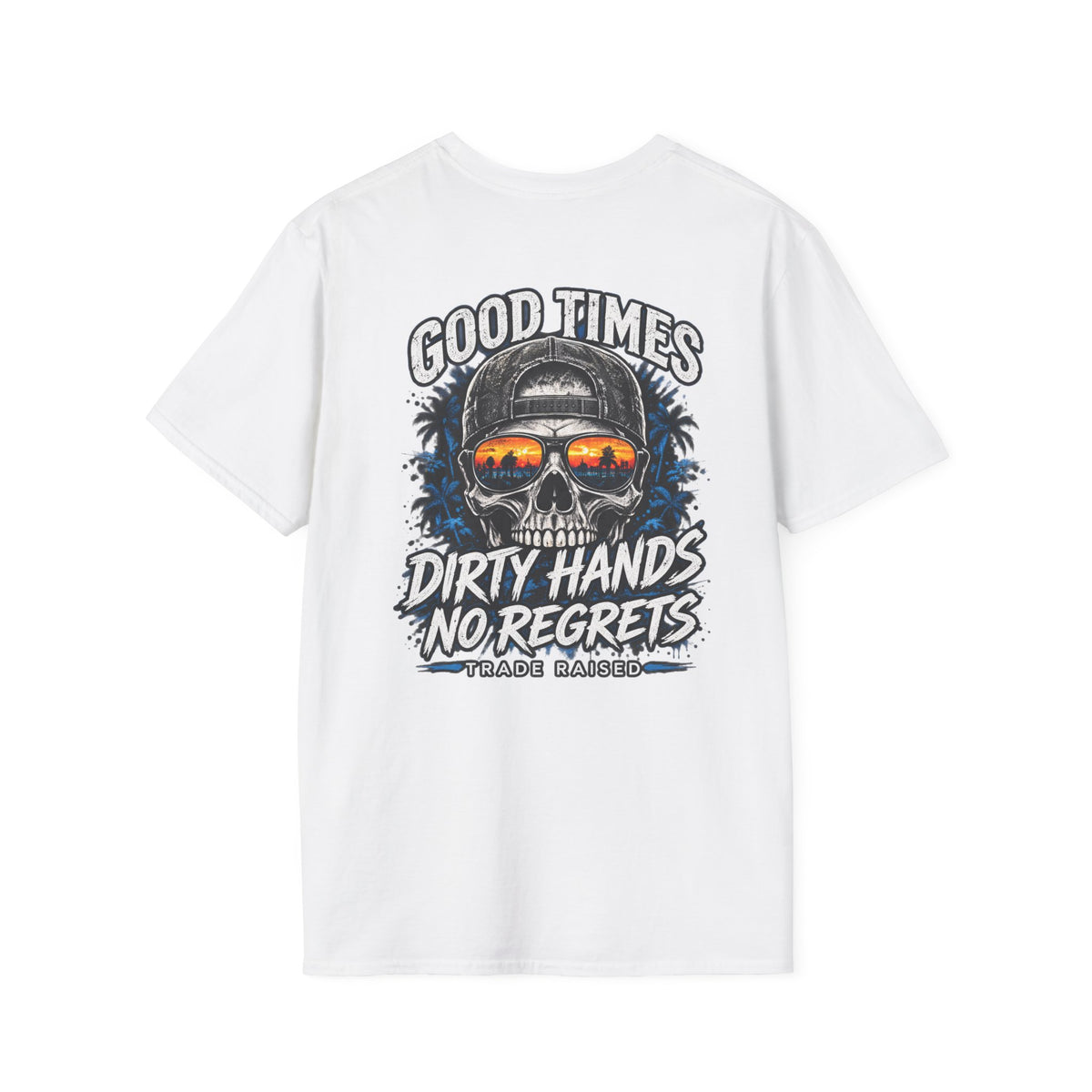 Skull Sunset T-Shirt — "Good Times Dirty Hands No Regrets" Graphic Tee