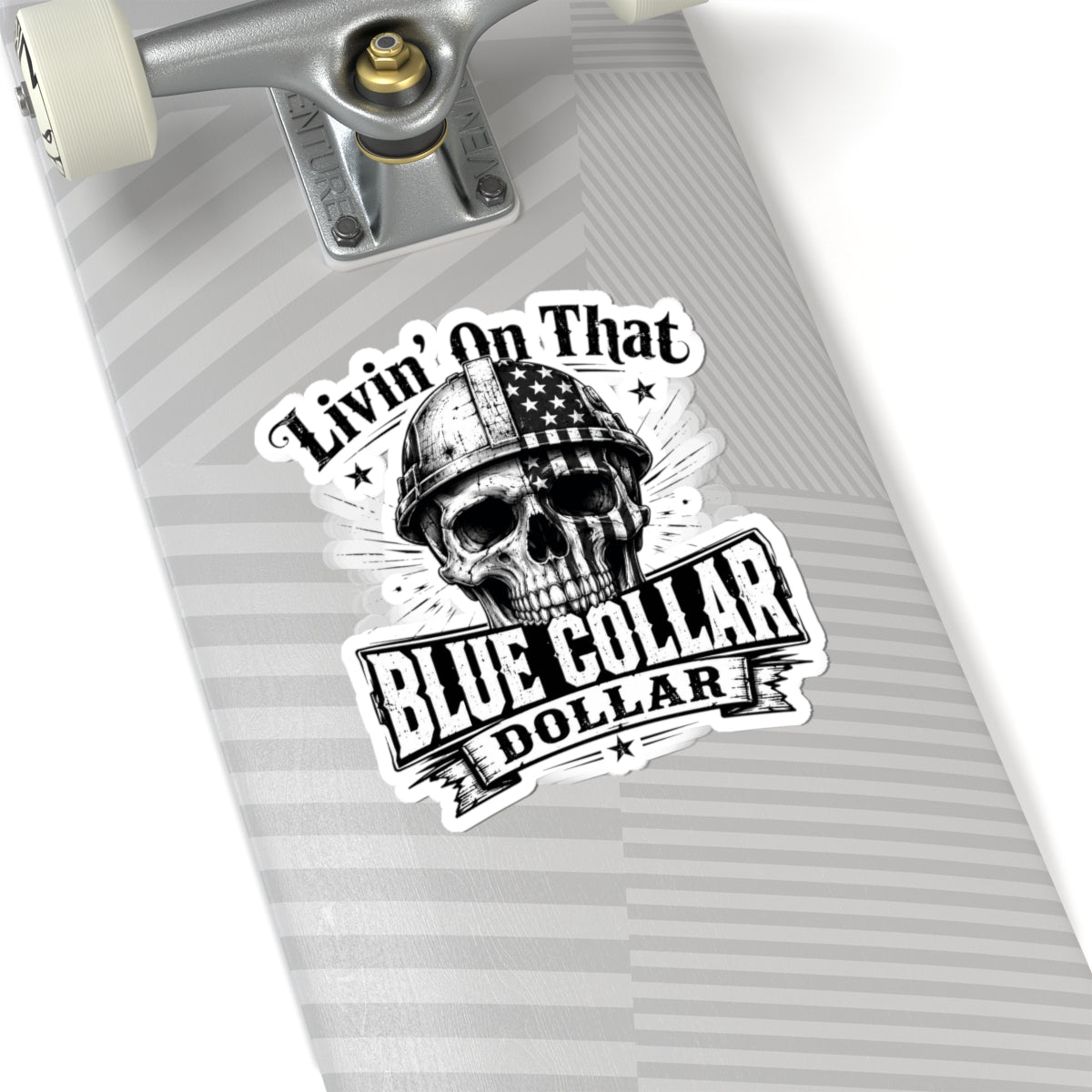 Blue Collar Dollar Skull Sticker — "Livin' On That" Kiss-Cut Vinyl