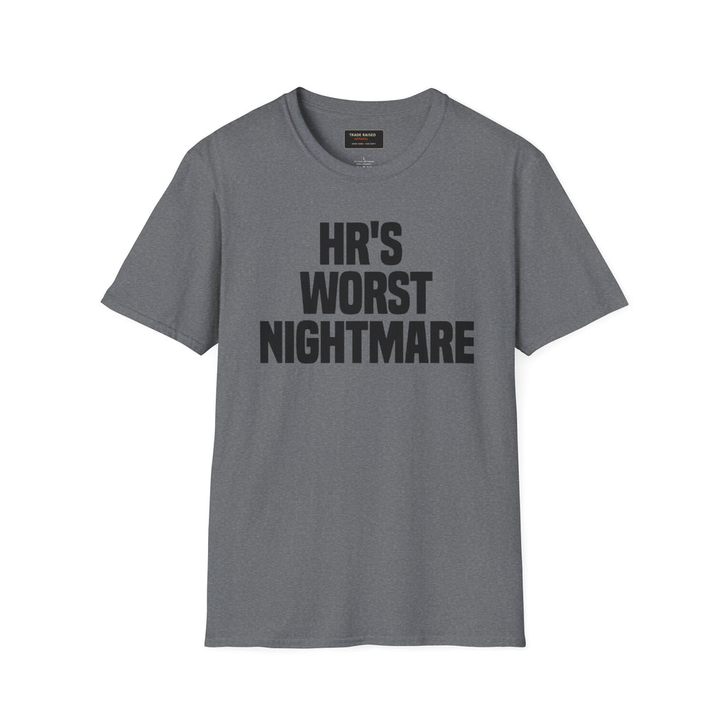 T-Shirt — "HR's Worst Nightmare" Funny Office Graphic Tee