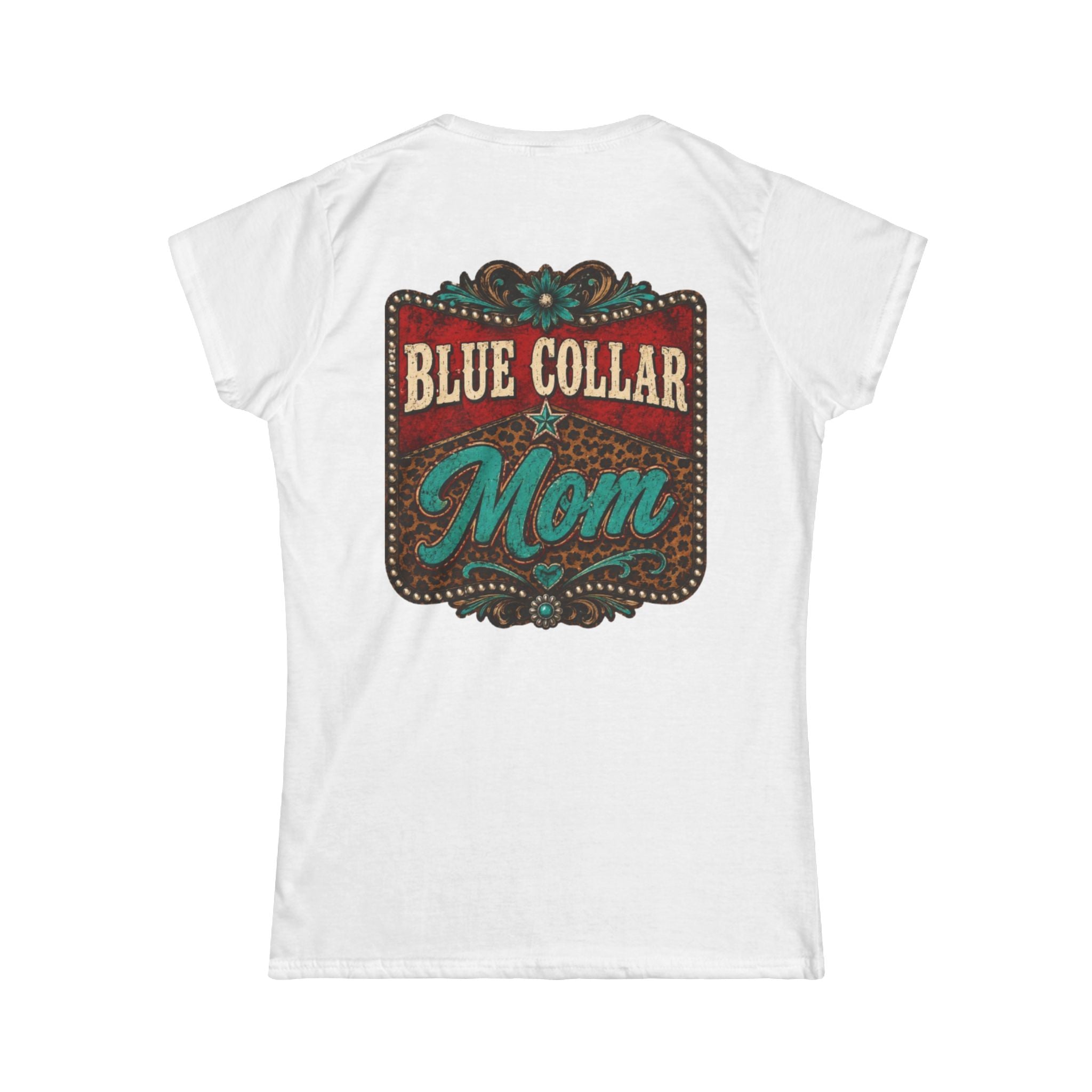 Blue Collar Mom Tee — Rustic Western Women's T‑Shirt ("Blue Collar Mom" Back Design)