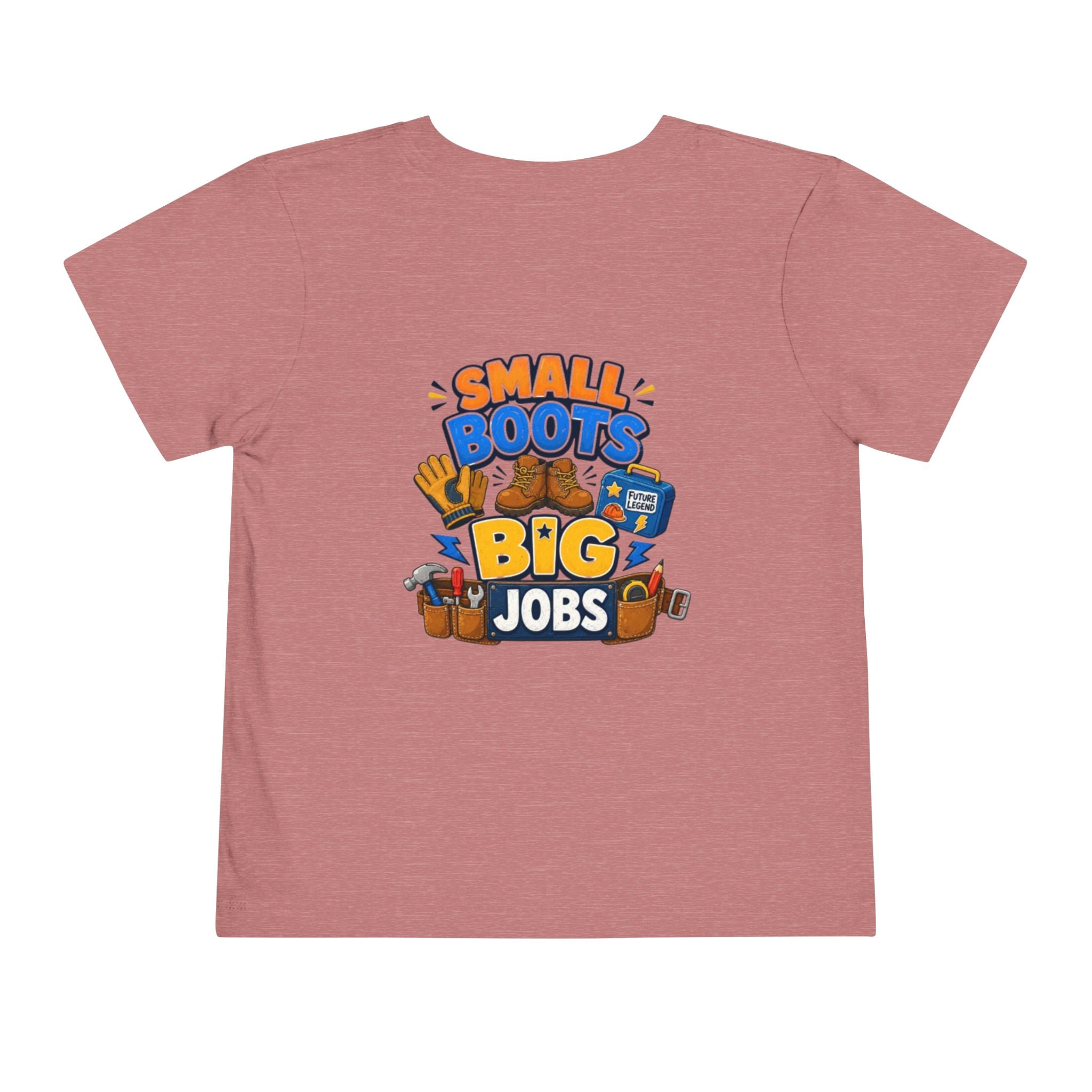 Toddler Tee — "Small Boots Big Jobs" Construction Graphic Shirt