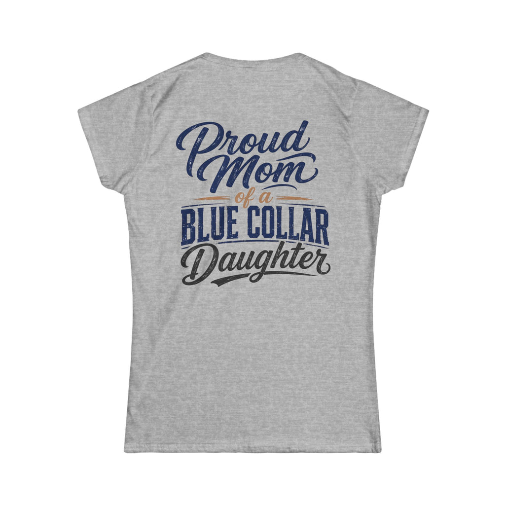 Proud Mom of a Blue Collar Daughter T-Shirt