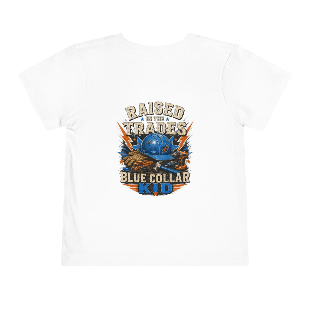 Toddler Tee — "Raised in the Trades" Blue Collar Kid Shirt