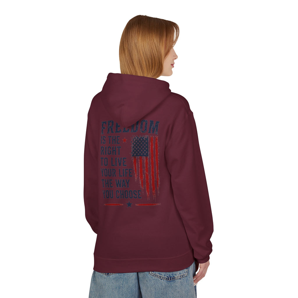 Freedom Flag Hoodie — "Freedom is the right to live your life the way you choose" Patriotic Pullover