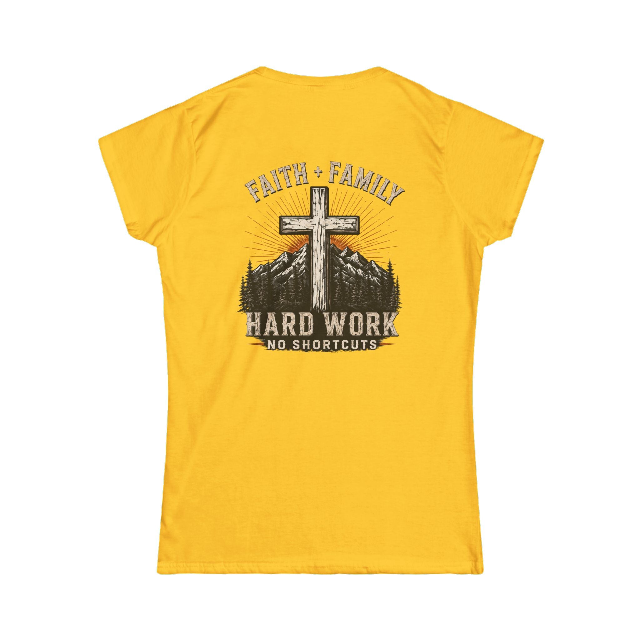Faith + Family Cross Tee — "Hard Work No Shortcuts" Women's Christian T-Shirt