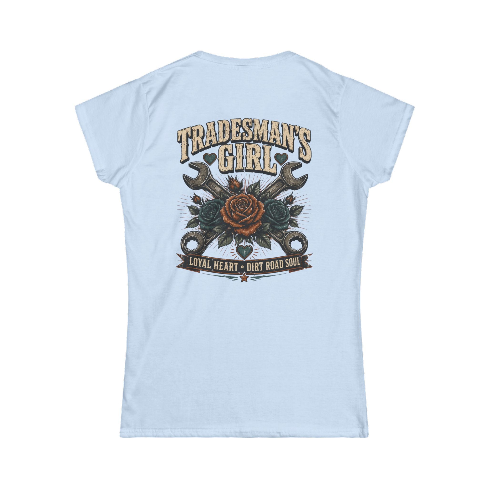 Tradesman's Girl Women's Tee — 'Loyal Heart • Dirt Road Soul' Vintage Wrench & Rose Shirt