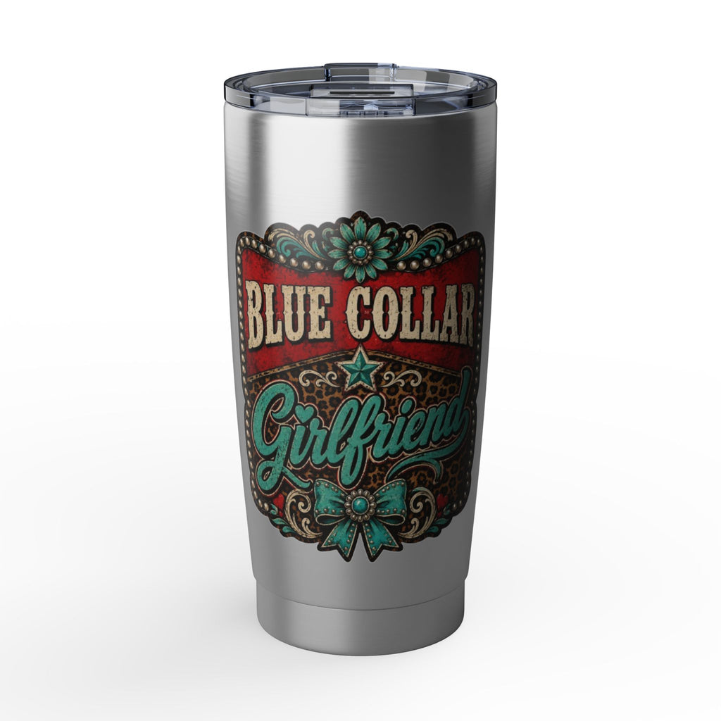 20oz Tumbler — "Blue Collar Girlfriend" Stainless Travel Cup