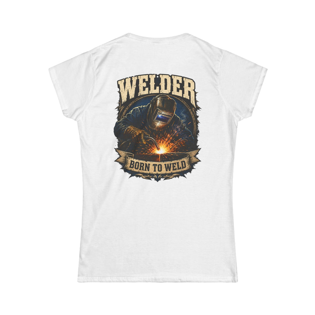Welder "Born to Weld" Women's Tee — Welding Pride Graphic Shirt