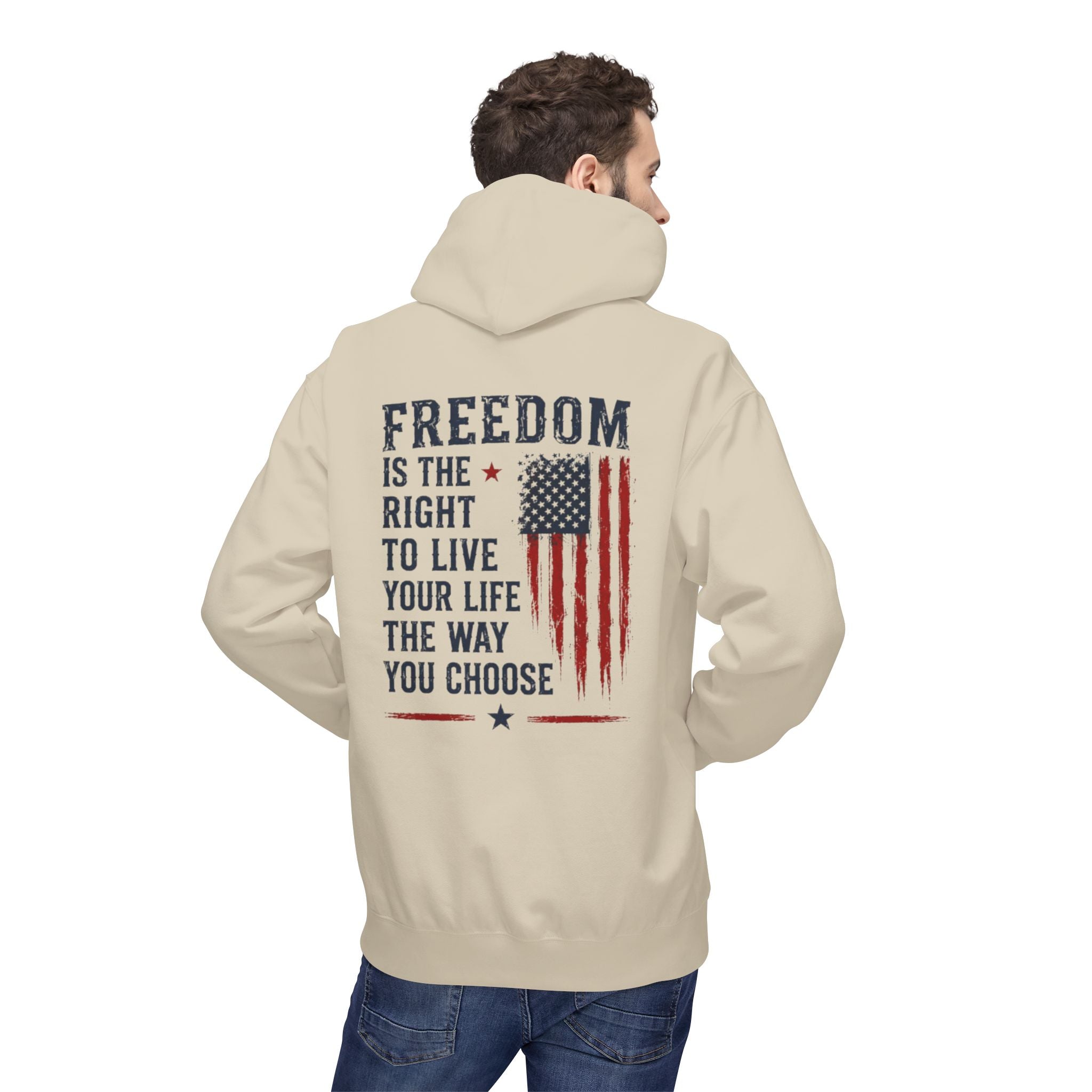 Freedom Flag Hoodie — "Freedom is the right to live your life the way you choose" Patriotic Pullover