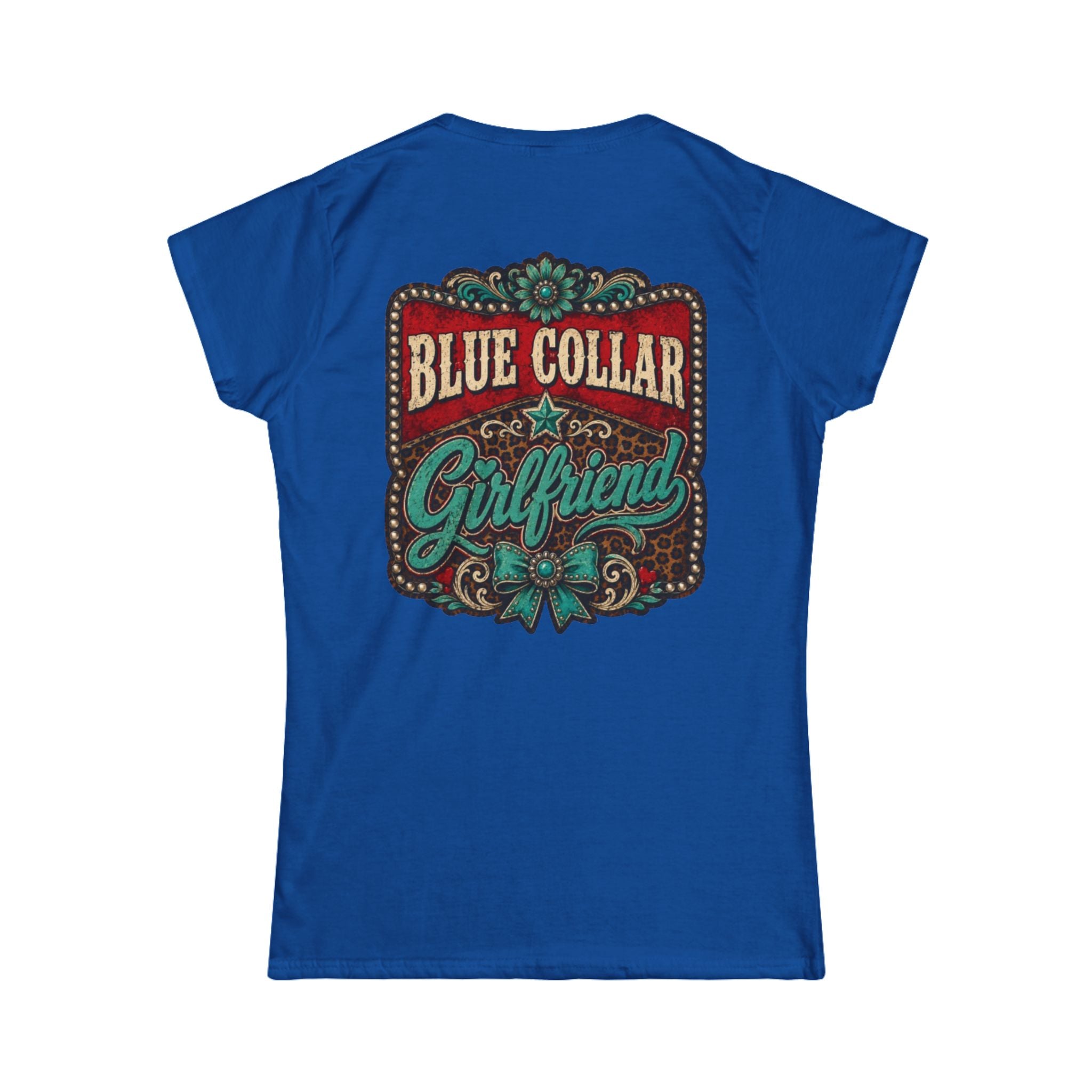 Blue Collar Girlfriend Tee — Rustic Western Women's T‑Shirt