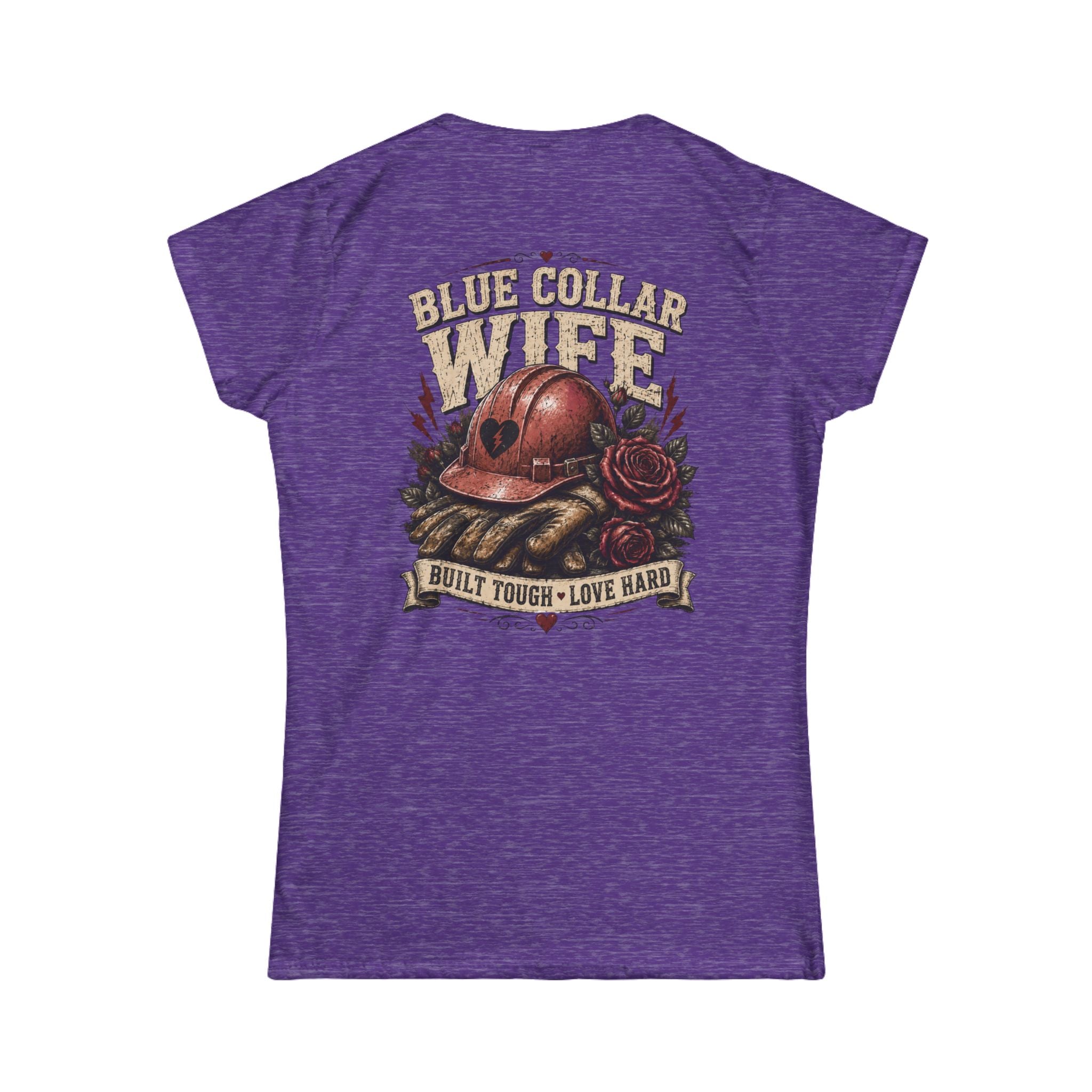Blue Collar Wife T-Shirt — "Built Tough, Love Hard" Women's Tee