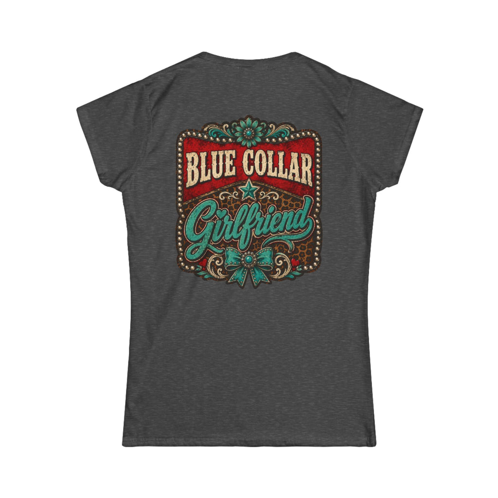 Blue Collar Girlfriend Tee — Rustic Western Women's T‑Shirt