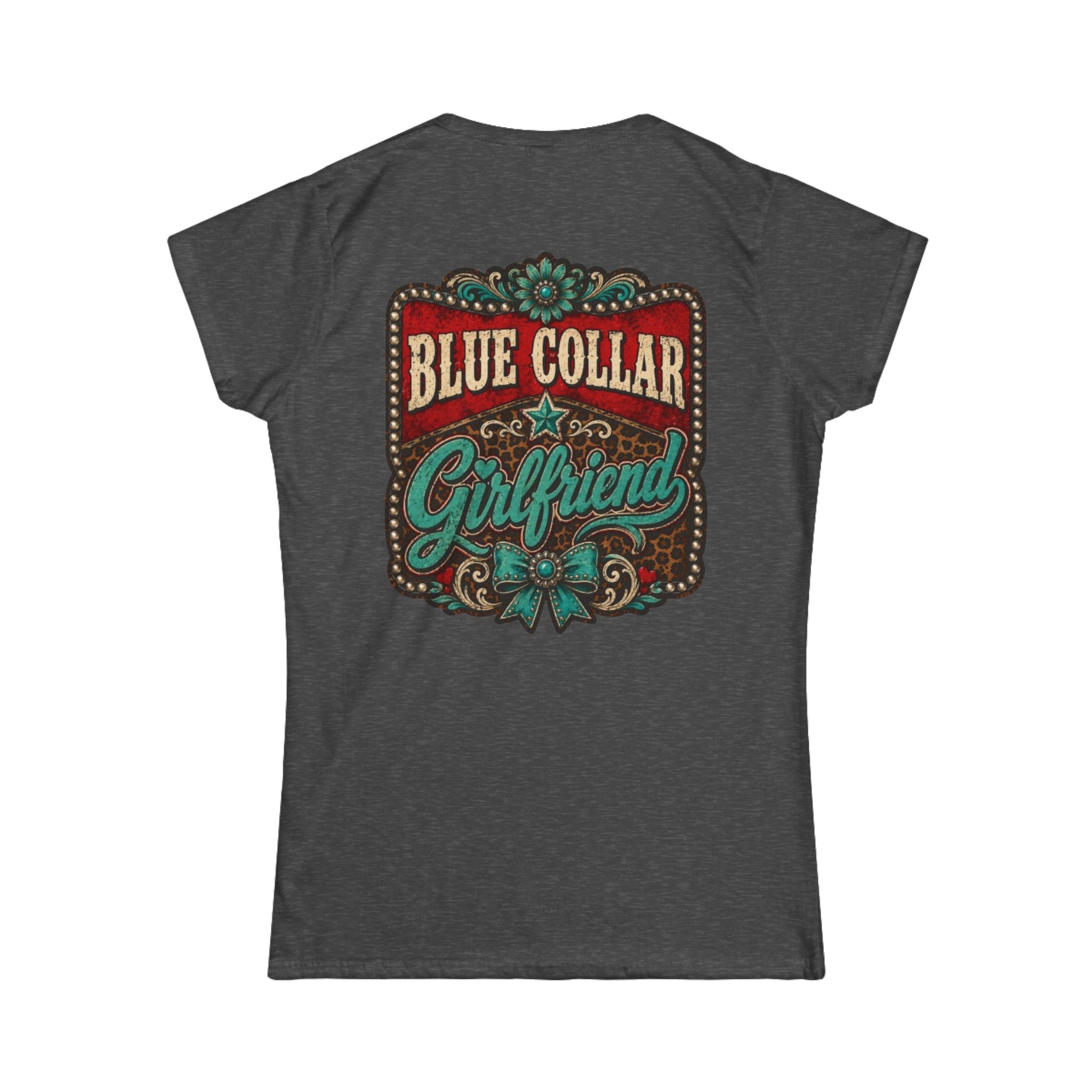 Blue Collar Girlfriend Tee — Rustic Western Women's T‑Shirt