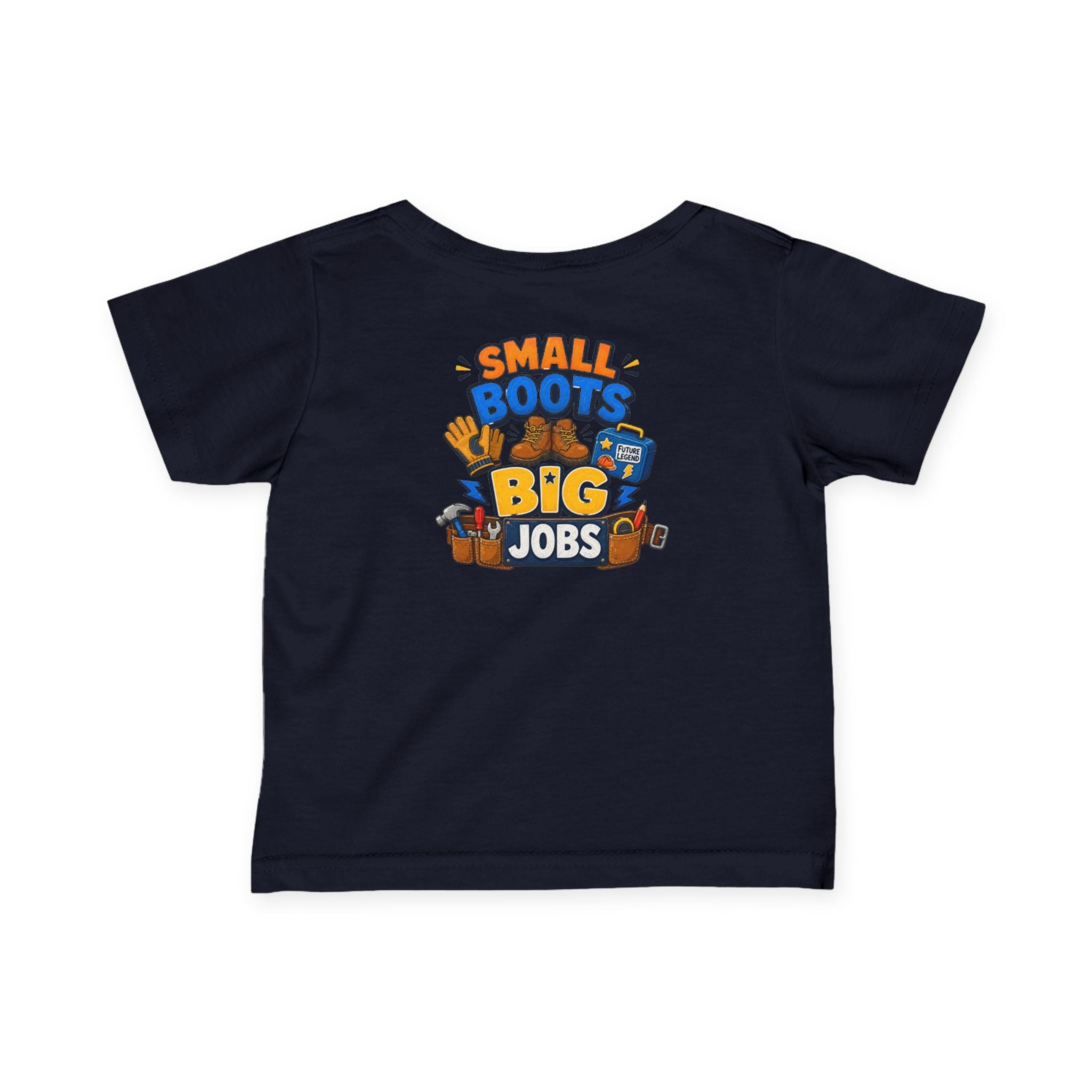Infant Tee — “Small Boots Big Jobs” Construction Baby Shirt