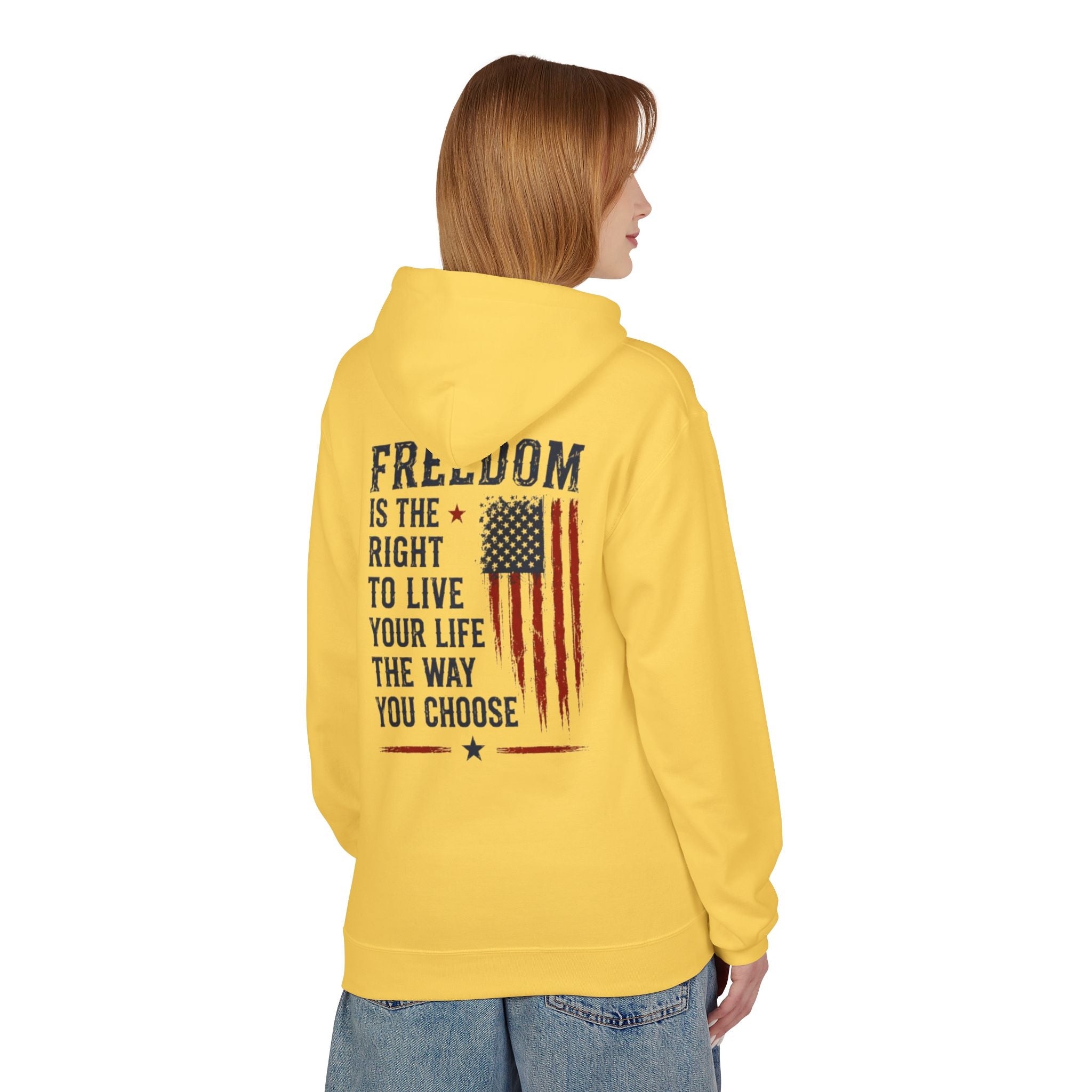 Freedom Flag Hoodie — "Freedom is the right to live your life the way you choose" Patriotic Pullover