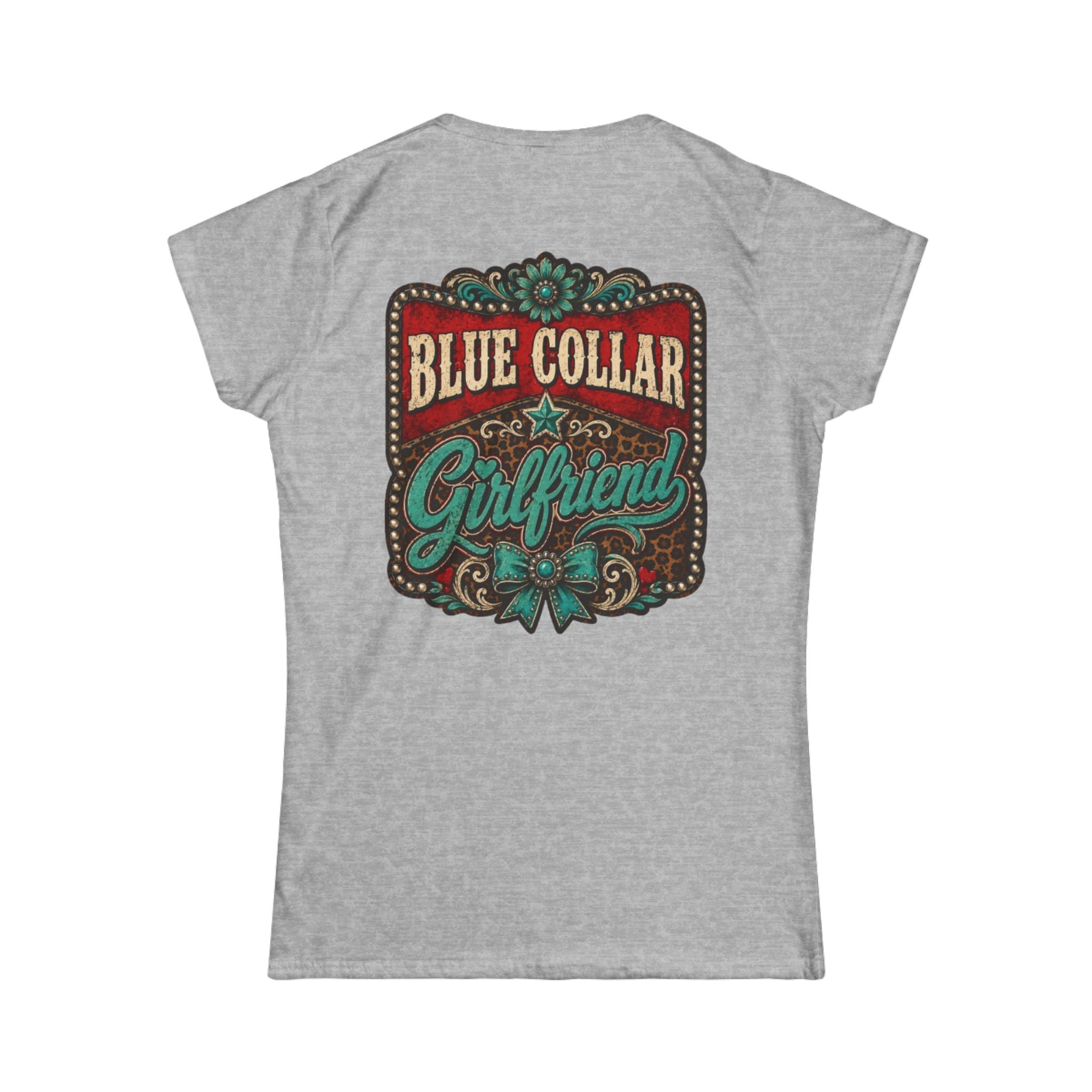 Blue Collar Girlfriend Tee — Rustic Western Women's T‑Shirt