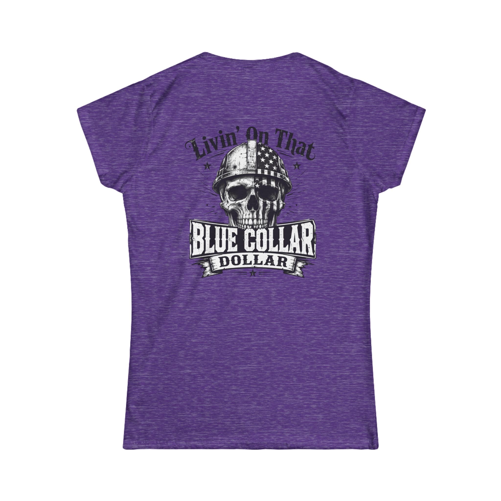 Blue Collar Dollar Women's Tee — "Livin' On That" Skull Workwear T-Shirt