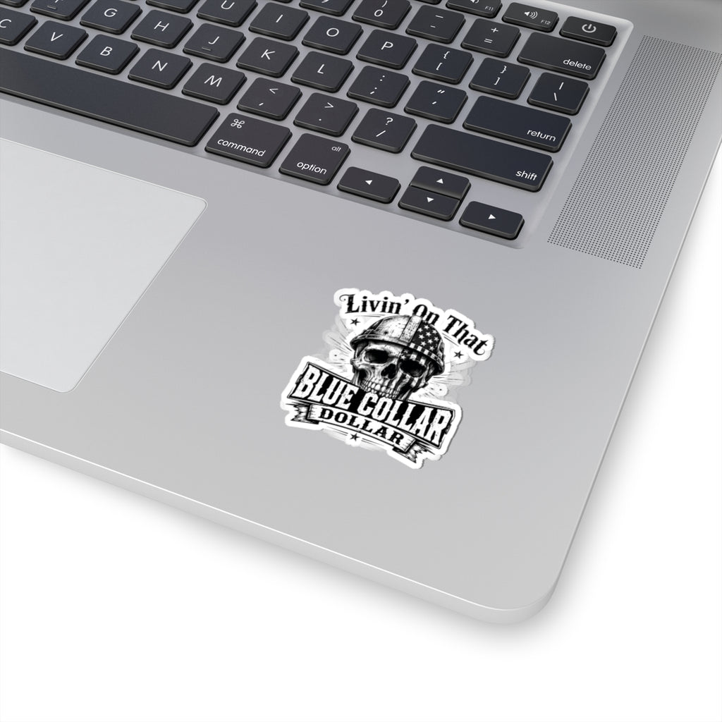 Blue Collar Dollar Skull Sticker — "Livin' On That" Kiss-Cut Vinyl