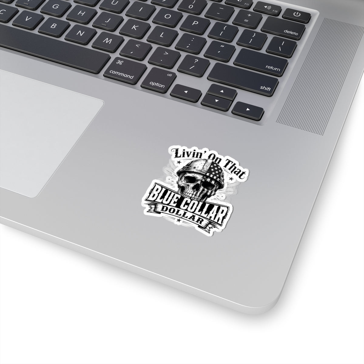 Blue Collar Dollar Skull Sticker — "Livin' On That" Kiss-Cut Vinyl